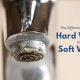 The Differences Between Hard Water and Soft Water